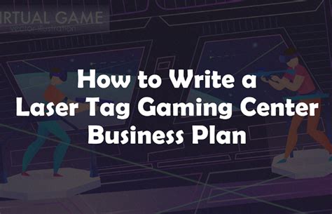 Laser Tag Gaming Center Business Plan
